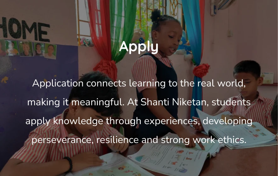 Apply: connecting learning to meaningful real-world experiences.